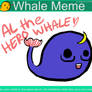 My Whale Meme