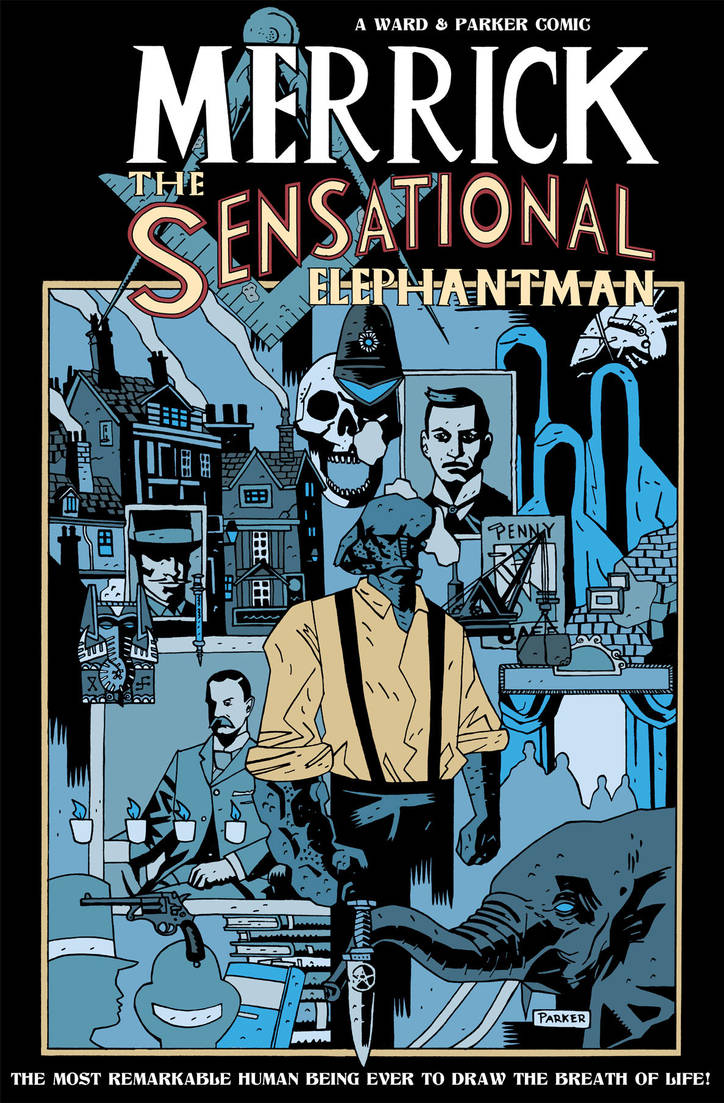 MERRICK THE SENSATIONAL ELEPHANTMAN ISSUE 1 COVER by future-parker