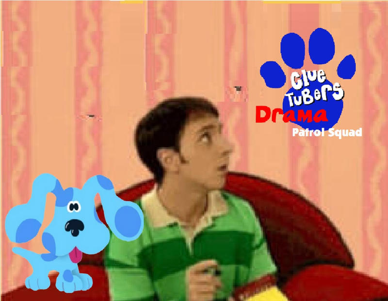 Clue Tubers Drama Patrol Squad Poster #1 by BluesCluesFanatic21 on Clue Tubers Drama Patrol Squad Poster #1 by BluesCluesFanatic21 on