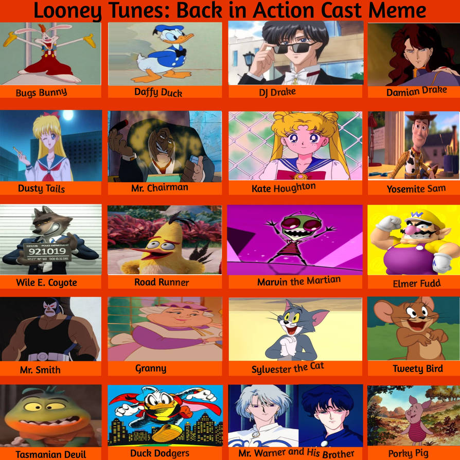 My Looney Tunes Back In Action Cast Meme By Dreypare On DeviantArt My looney tunes back in action cast meme by dreypare on deviantart