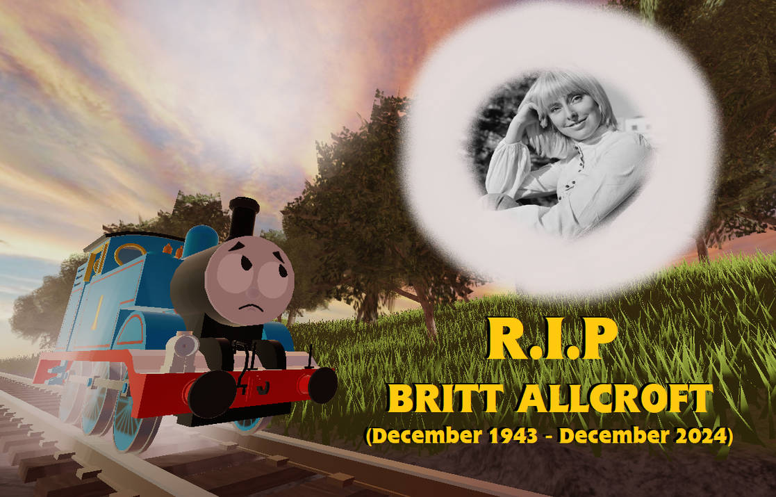 R.I.P Britt Allcroft by NickBurbank579 on DeviantArt