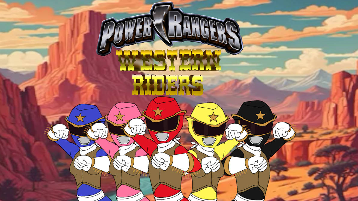 Power Rangers Western Riders by cam-and-sister-paint on DeviantArt