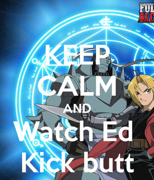 Keep-calm-and-watch-ed-kick-butt