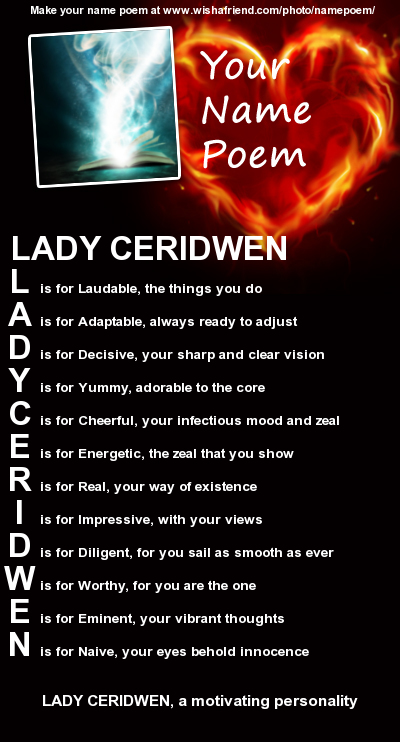 Lady-Ceridwen Name Poem