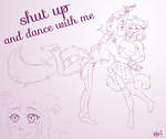 Shut up and dance with me by Tropic-Mews