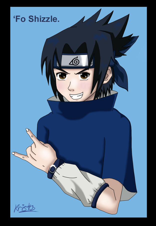 Sasuke - 'Fo Shizzle