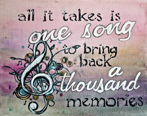 1 Song = 1,000 Memories