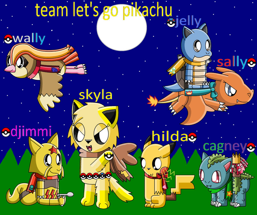 Pikachu Tem Pokemon Let's Go Pikachu Team Fully Evolved by pokelpsfan on DeviantArt