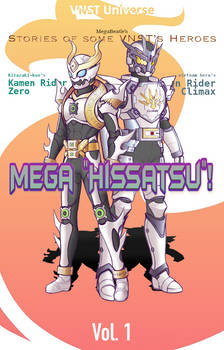 Stories of some VNST's Heroes: Mega 'Hissatsu'!