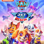 Paw Patrol Jet To The Rescue poster