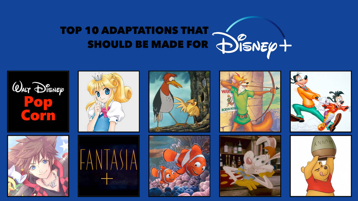 Top 10 Disney Plus Adaptations (My Ver) by ArtChanXV on DeviantArt