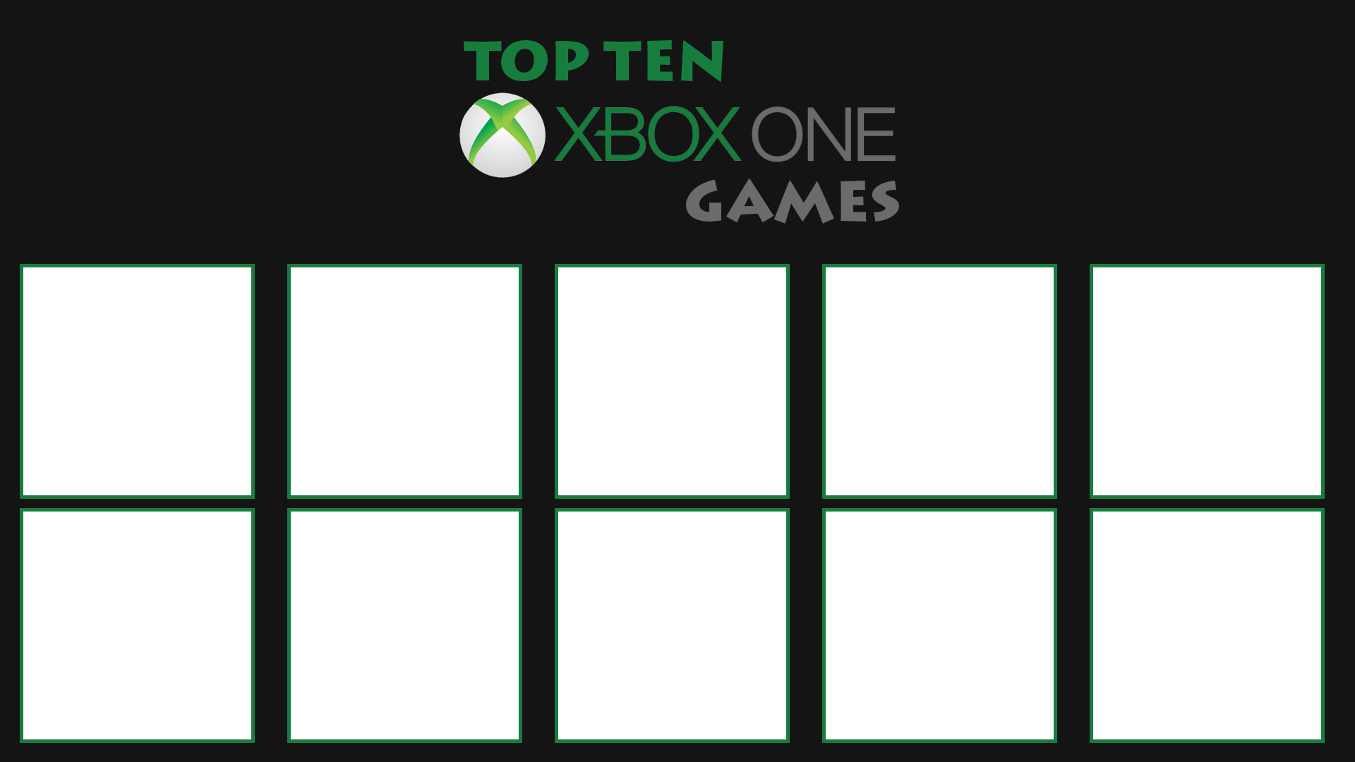 Xbox One Library Template Top Ten Xbox One Games Template by ArtChanXV on DeviantArt
