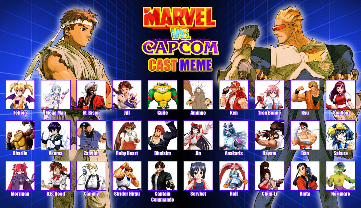 My Marvel vs. Capcom Cast Meme 2 by ArtChanXV on DeviantArt