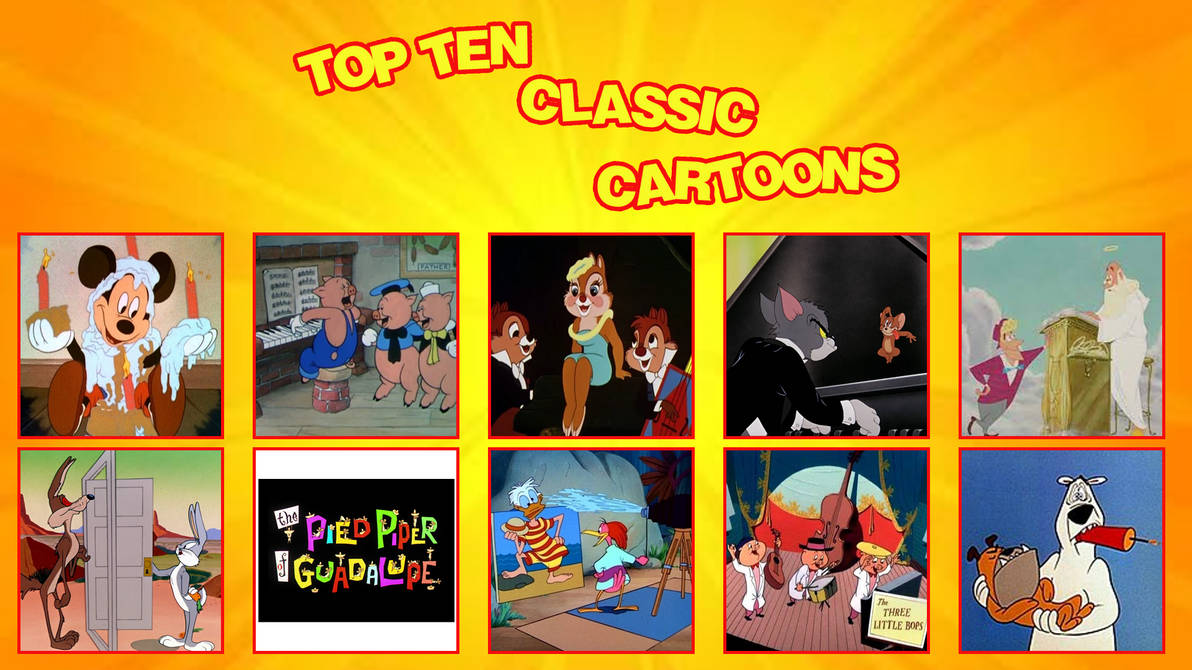 My Top Ten Classic Cartoons by ArtChanXV on DeviantArt