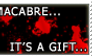 Macabre... Is A Gift