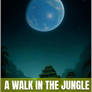 A Walk in the Jungle