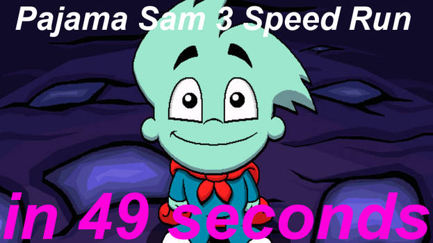 Pajama Sam 3 in 49 seconds