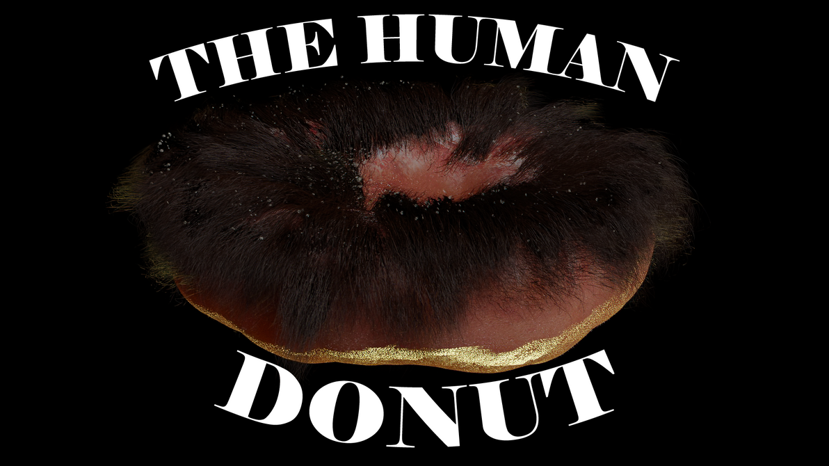 THE HUMAN DONUT by PepperkidYT on DeviantArt