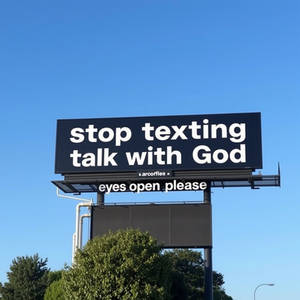 Billboard says Stop Texting and Talk with God, ey