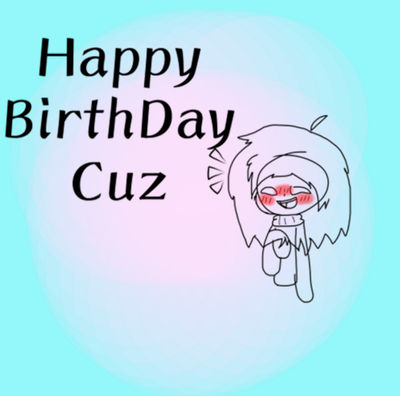 Happy Birthday Cuz by JinxedAnubis on DeviantArt