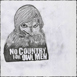 No country for owl men