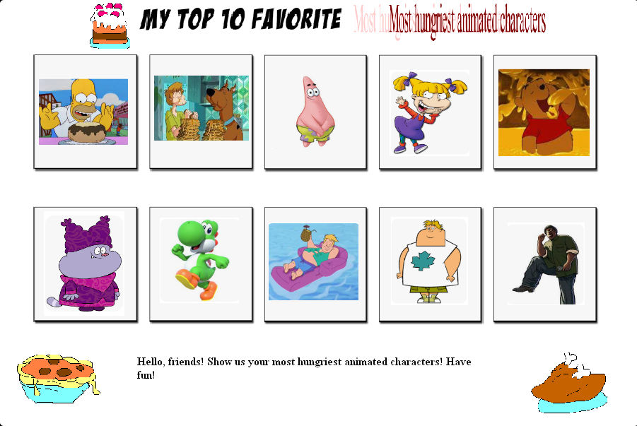 Most Favorite My Top 10 Most Favorite Hungry Characters by NickJrFanEst2000 on DeviantArt