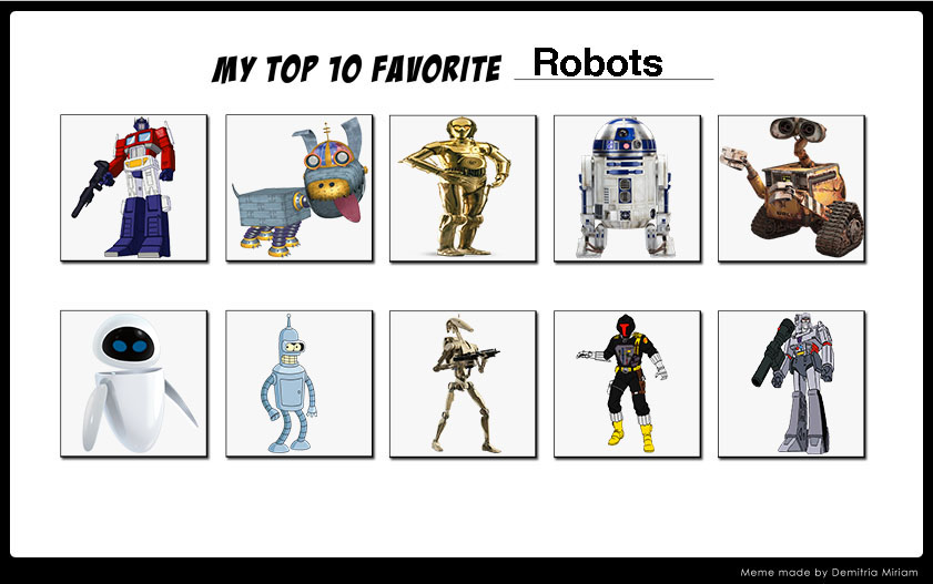 Favorite Robot My Top 10 Favorite Robots by MrToonlover83 on DeviantArt