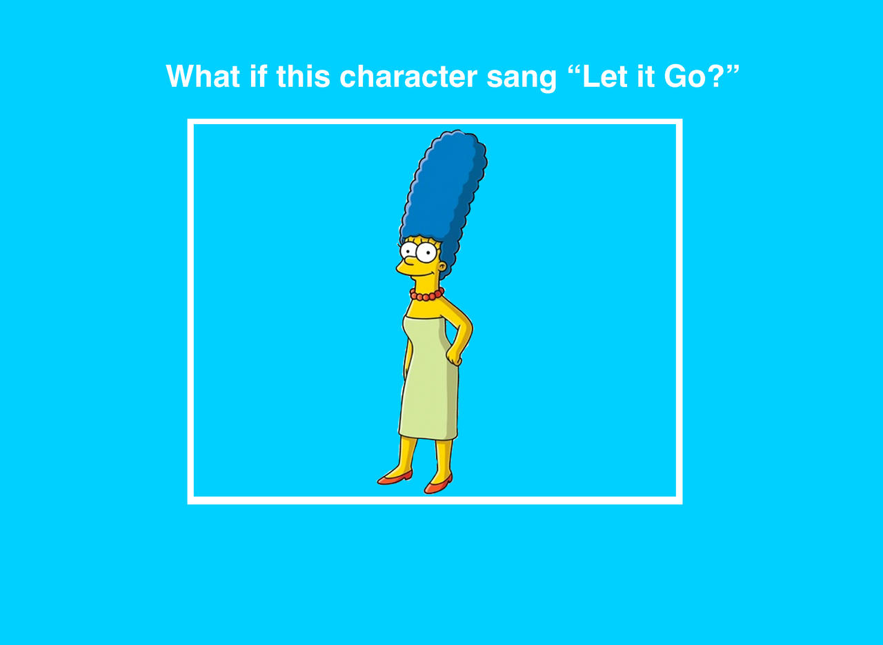 Simpsons Let's Go What if Marge Simpson sang Let it Go? by MrToonlover83 on DeviantArt