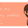 Be my tiny goddess