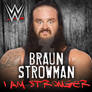 WWE: I Am Stronger (Braun Strowman)