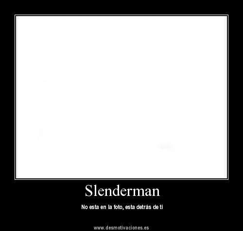 Slenderman........