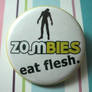 Zombies eat flesh