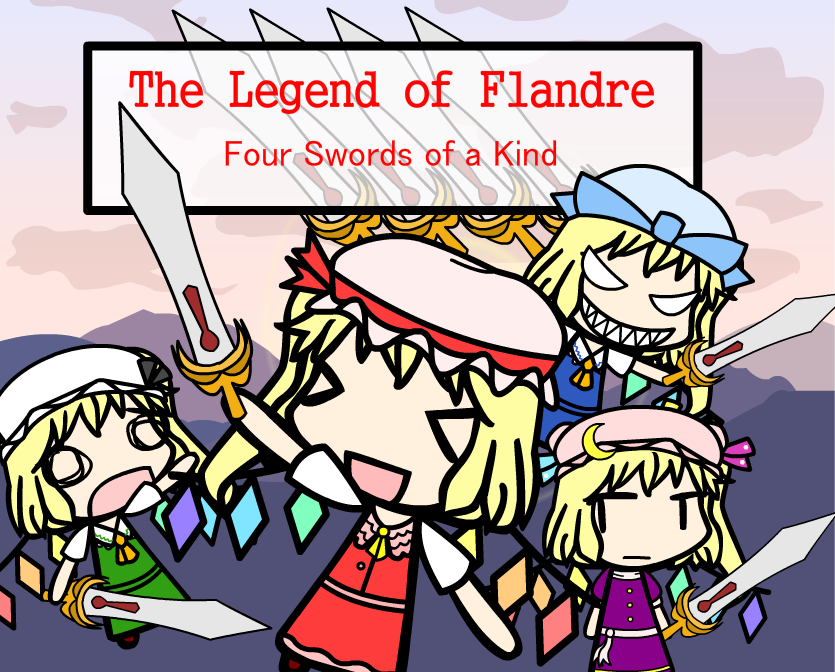 The Legend of Flandre - Four Swords of a Kind