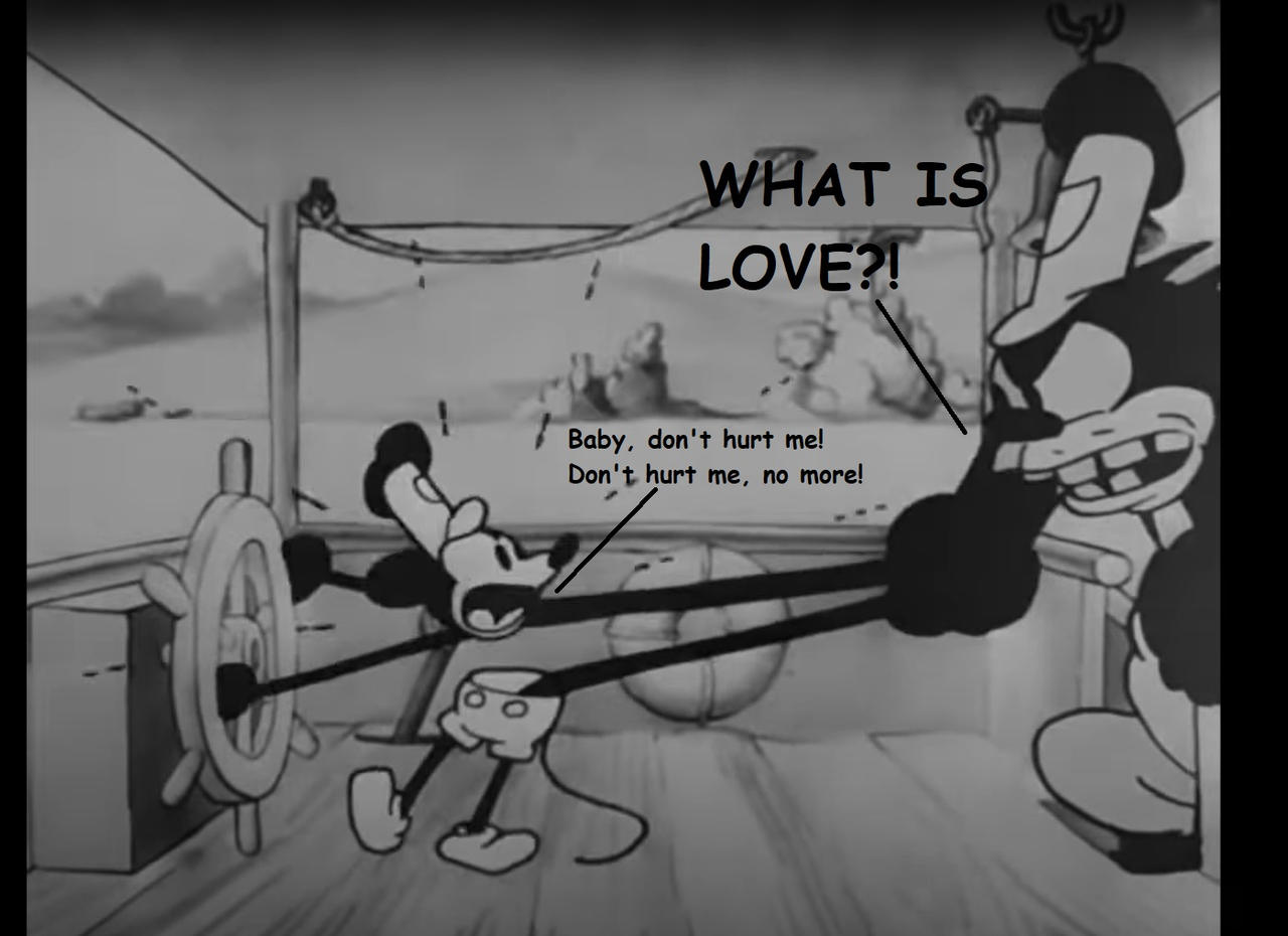 Humors Willy Steamboat Willie What Is Love Meme by Elkinsinboxinc on DeviantArt