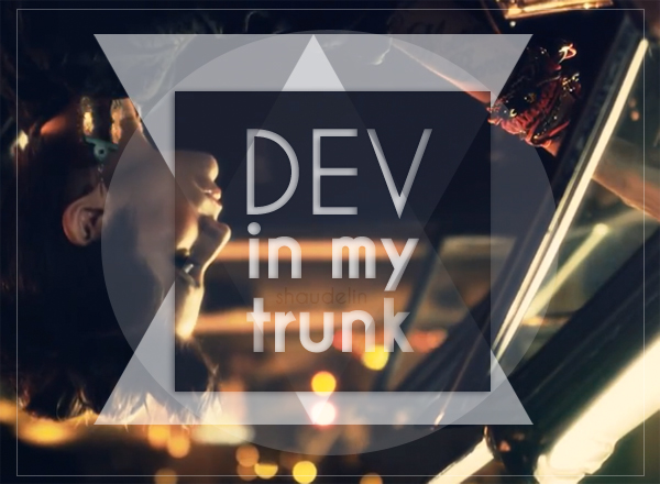 Dev - In my trunk