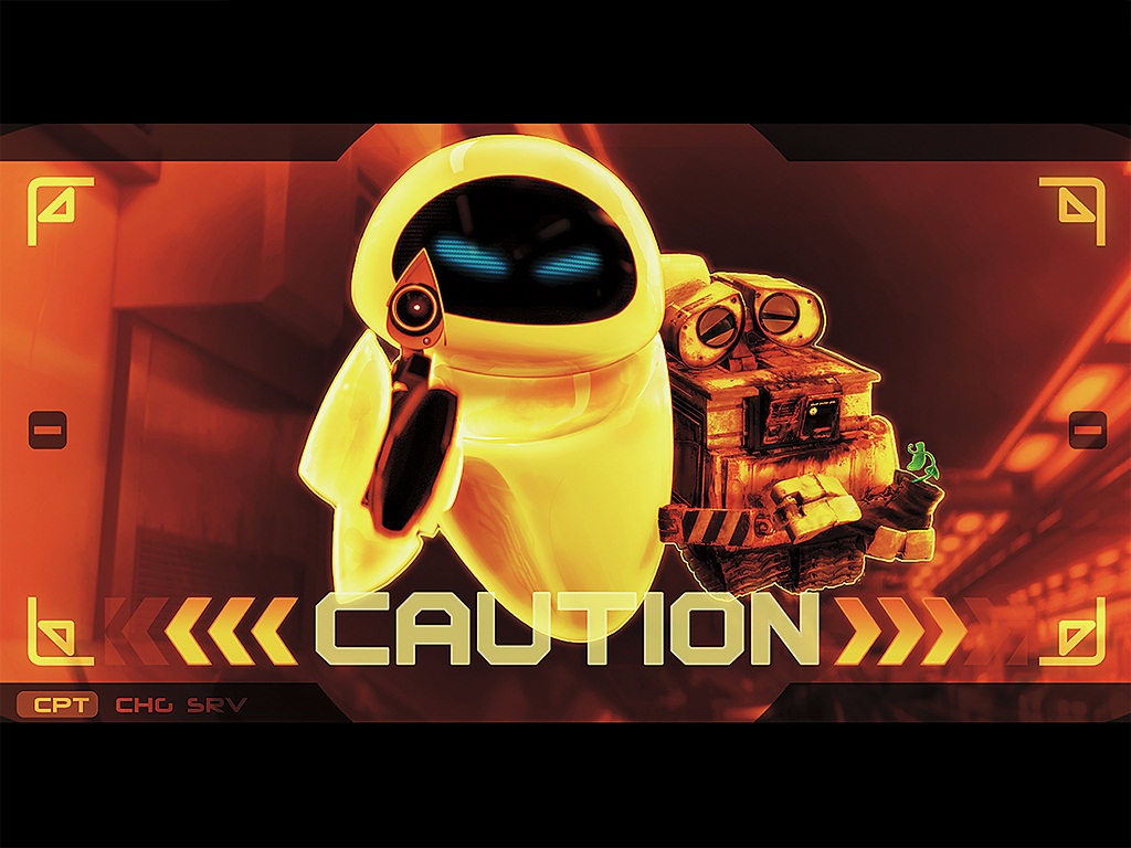 WALL-E CAUTION