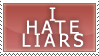 I Hate Liars Stamp by Princessdawn755