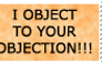 I Object To Your Objection