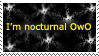 I'm Nocturnal OwO