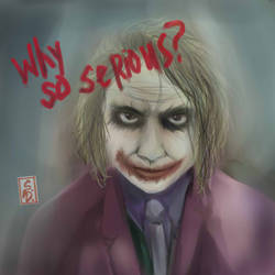 why so serious?