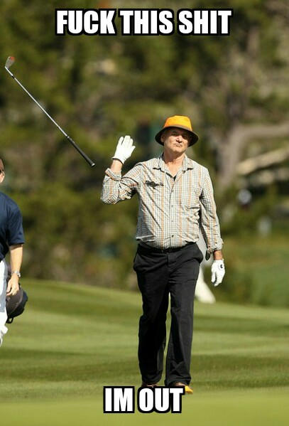 Téléchargement gratuit Images Bill Murray Golf Meme Im Out By Borgster93 On Deviantart actualisé par