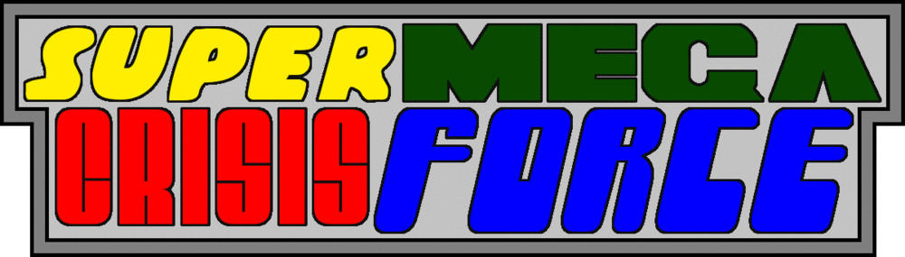 Super Mega Crisis Force The Official Title Logo By Ian2x4 On Deviantart