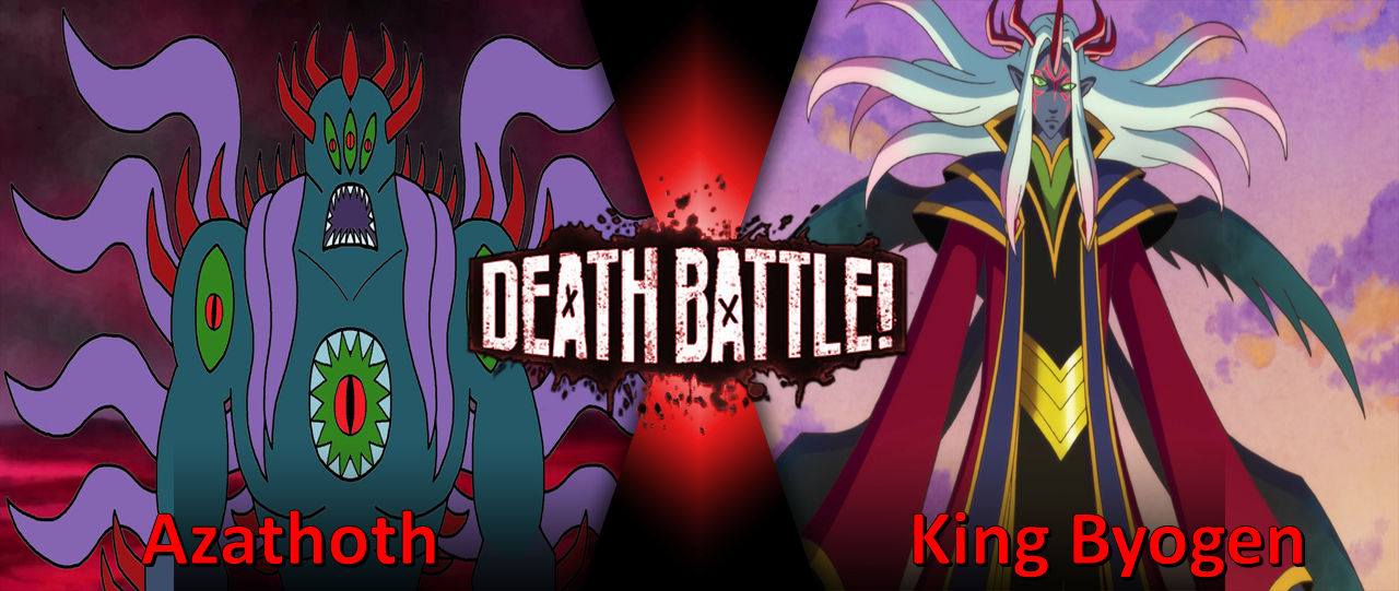 Death Battle - Azathoth vs. King Byogen by ian2x4 on DeviantArt
