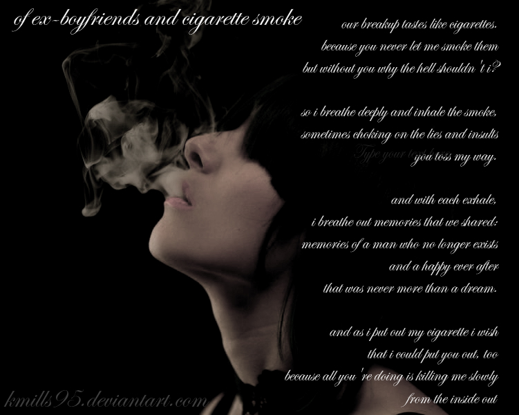 of ex-boyfriends and cigarette smoke