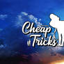 Cheap Tricks