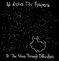 Ad Astra Per Aspera