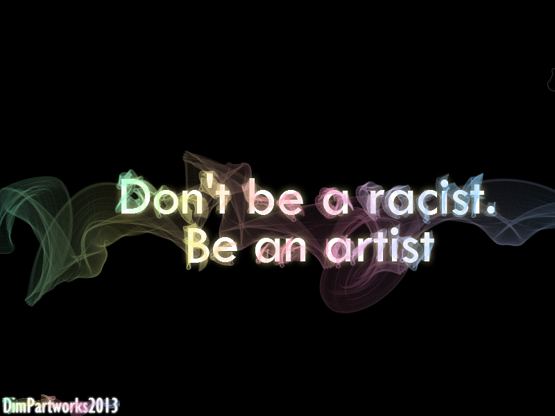 DimPartworks2013: Be an artist.