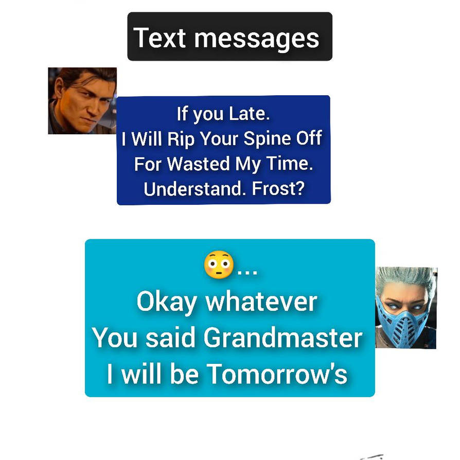 MK1 Sub Zero Text messages Frost. 2 by SavageNeClass7 on DeviantArt
