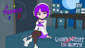 Phonon (Under Night In-Birth)