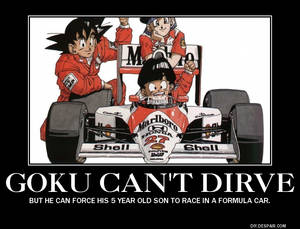 Goku can't drive a car.